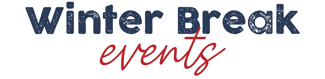 Winter Break Events