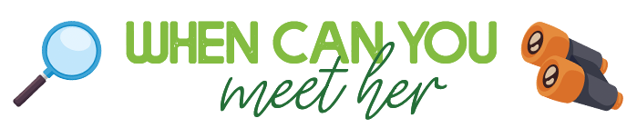 When can you meet her