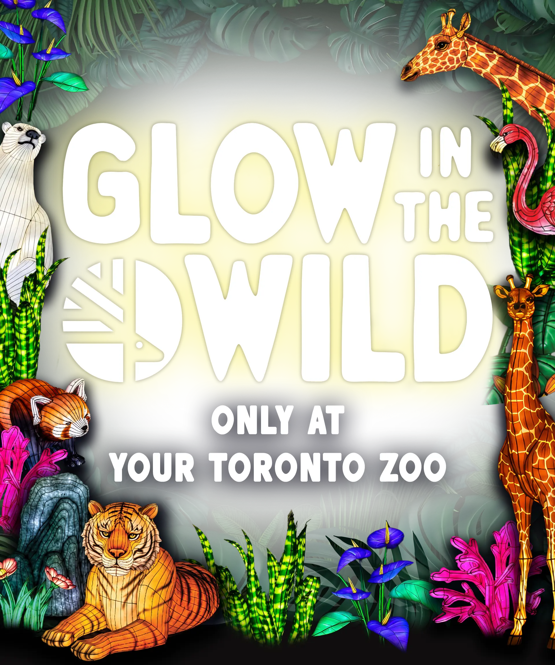 Magical animal lanterns surround the words: Glow in the Wild - Only at your Toronto Zoo