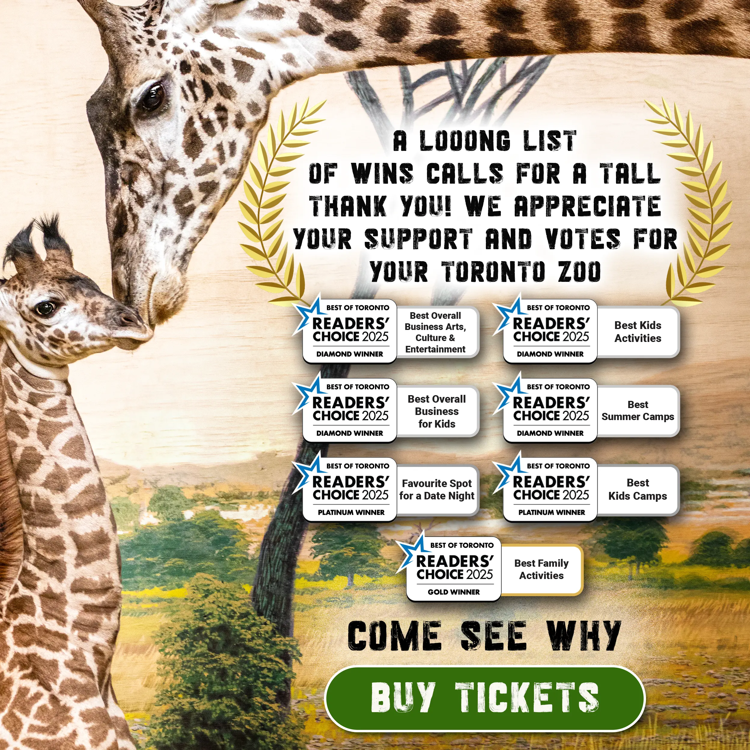 A Long list of wins calls for a tall thank you! We appreciate your support and votes for your Toronto Zoo - Graphic shows 7 Toronto Star readers choice award wins - Come see why - Buy Tickets