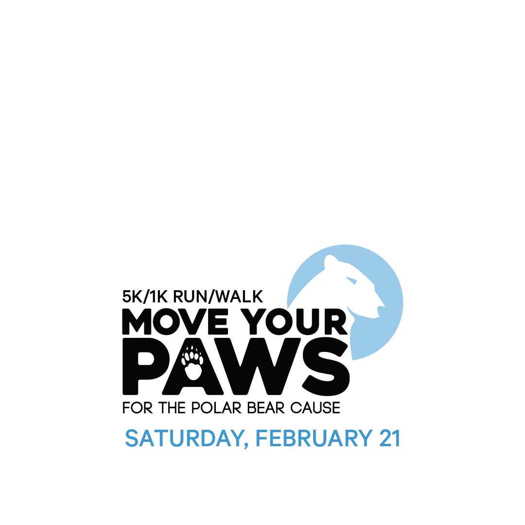 5K/1K RUN WALK! Move Your Paws for the polar bear cause - Saturday, Feburary 21